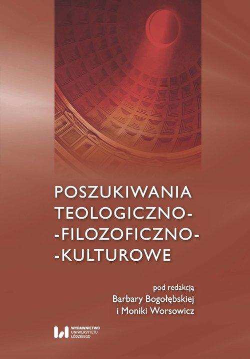 

Poszukiwania teologiczno filozoficzno kulturowe