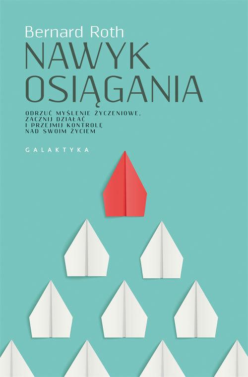 

Nawyk osiągania Bernard Roth