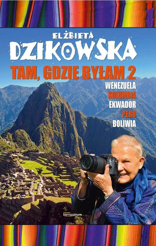 

Tam, gdzie byłam 2. Wenezuela, Kolumbia, Ekwador,