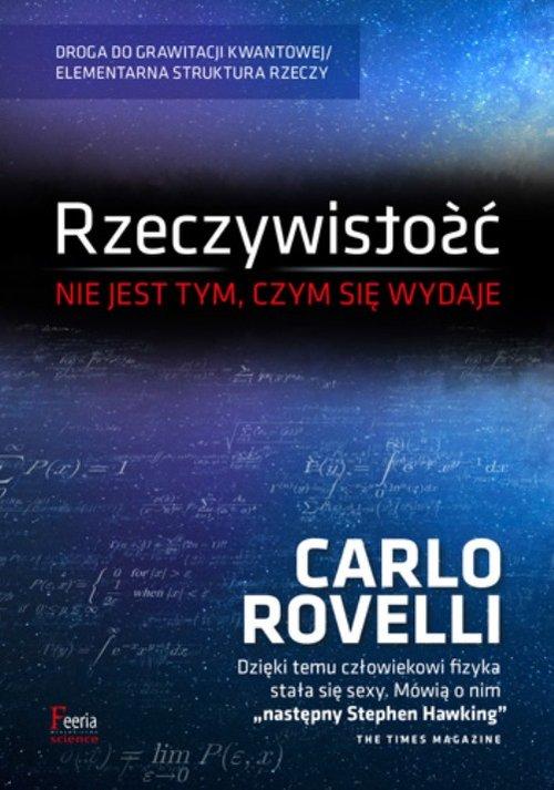 

Rzeczywistość nie jest tym czym się wydaje Rovelli