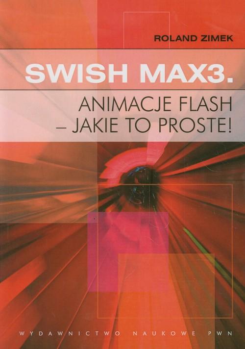 

Swish Max3 Animacje flash - jakie to proste! Zimek