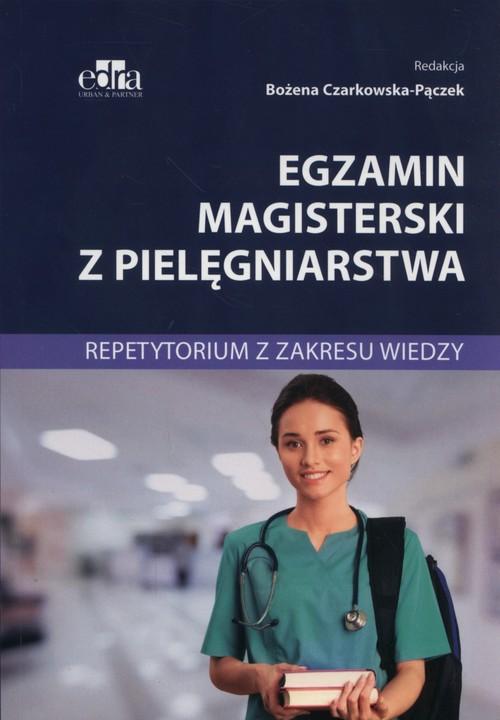 

Egzamin magisterski z pielęgniarstwa Repetytorium