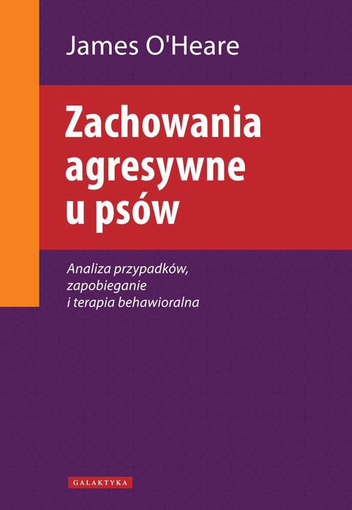 

Zachowania agresywne u psów James Oheare