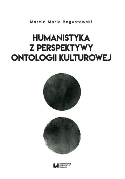 

Humanista z perspektywy ontologii kulturowej Bogus