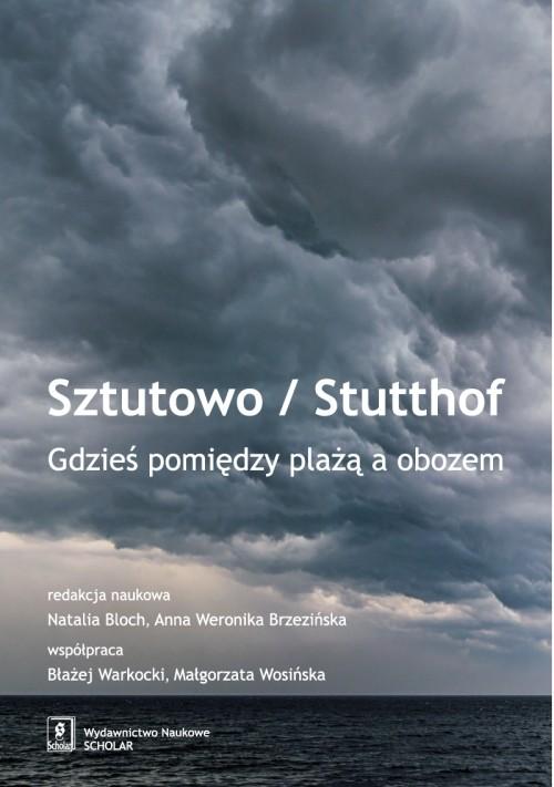 

Sztutowo/Stutthof Gdzieś pomiędzy plażą a obozem..