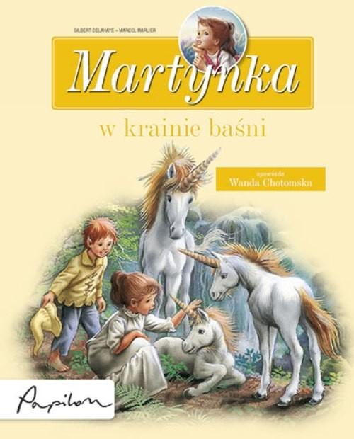 

Martynka w krainie baśni Gilbert Delahaye