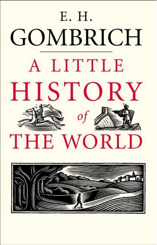 

Little History of the World E. H. Gombrich