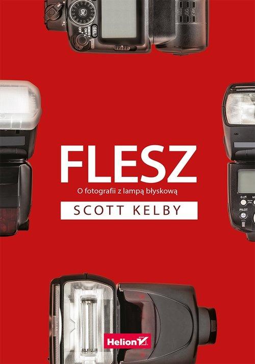

Flesz O fotografii z lampą błyskową Scott Kelby