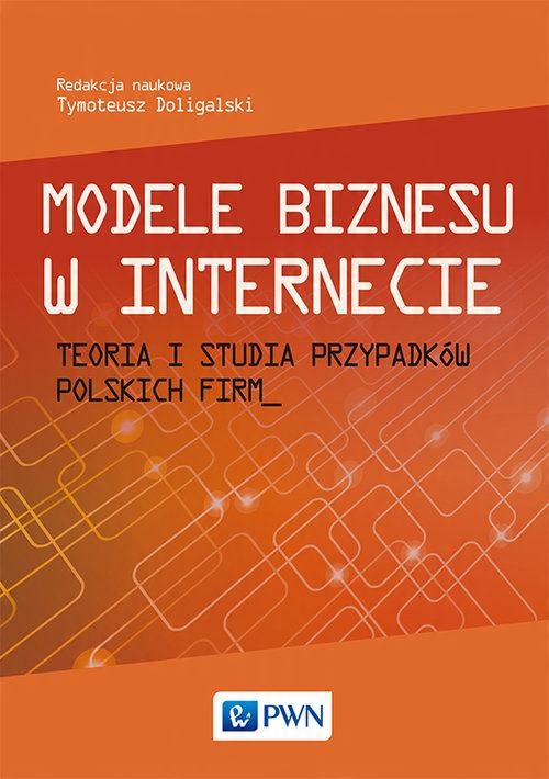 

Modele biznesu w Internecie Tymoteusz Doligalski