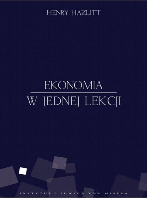

Ekonomia w jednej lekcji Henry Hazlitt