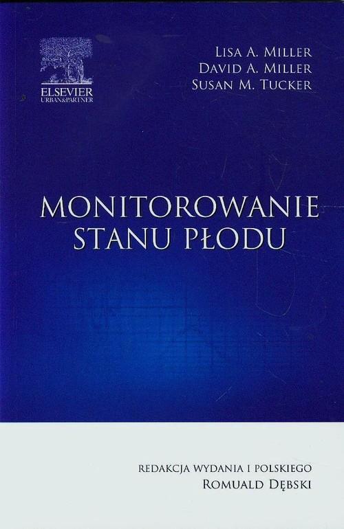 

Monitorowanie stanu płodu Miller David A., Miller