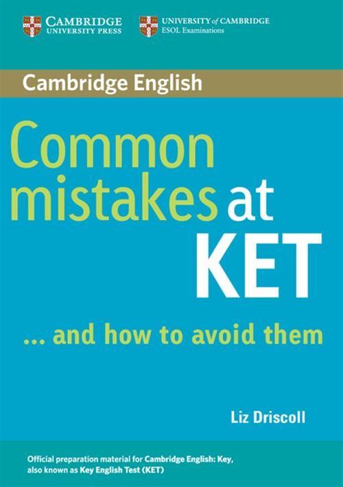 

Common Mistakes at Ket and how to... L.Driscoll