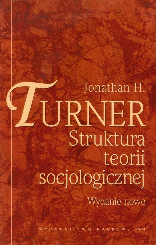 

Struktura teorii socjologicznej wyd.1-d J.H.Turner