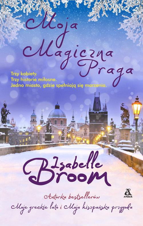 

Moja magiczna Praga Isabelle Broom