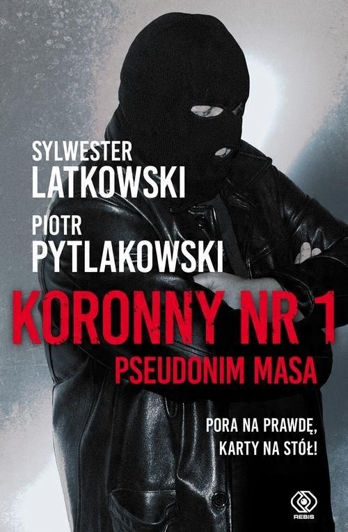 

Koronny nr 1 Pseudonim Masa Latkowski, Pytlakowski