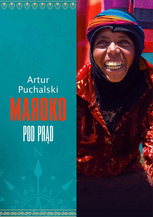 

Maroko pod prąd Artur Puchalski