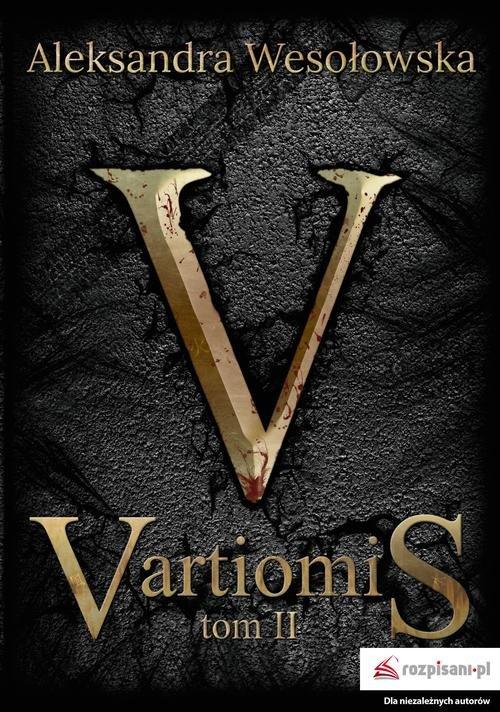 

Vartiomis Tom 2 Aleksandra Wesołowska
