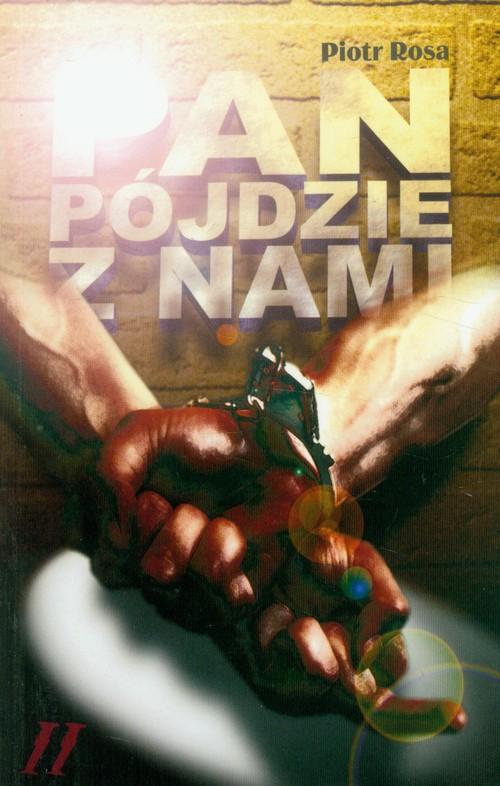

Pan pójdzie z nami Tom 2 Rosa Piotr