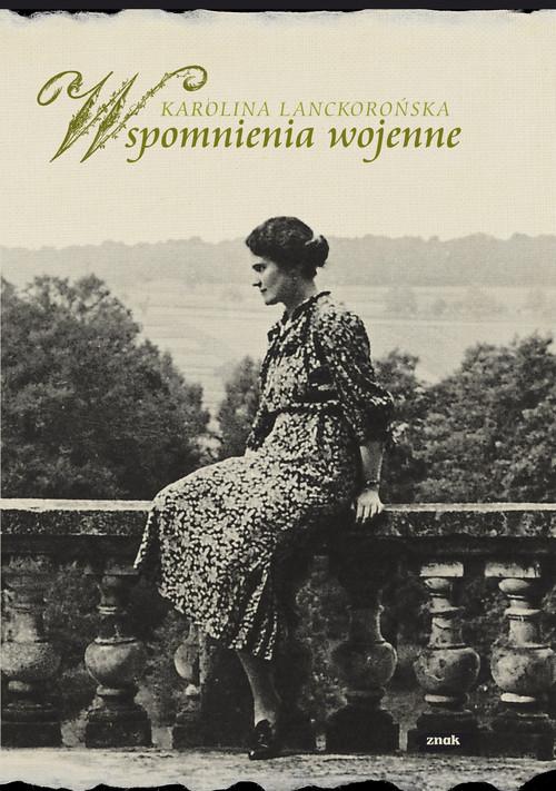 

Wspomnienia wojenne Karolina Lanckorońska