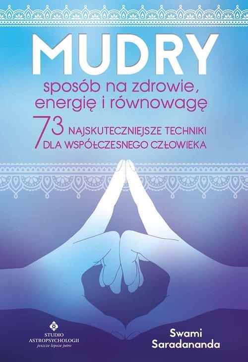 

Mudry sposób na zdrowie, energię i równowagę Swami