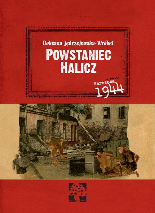 

Powstaniec Halicz Jędrzejewska-Wróbel Roksana