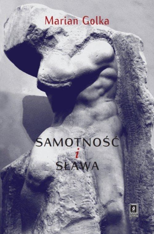 

Samotność i sława Marian Golka