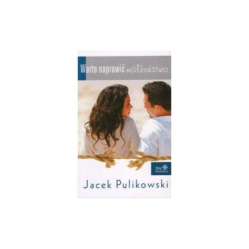 

Warto naprawić małżeństwo Jacek Pulikowski