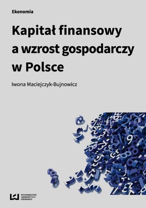 

Kapitał finansowy a wzrost gospodarczy w Polsce Ma
