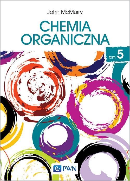 

Chemia organiczna Tom 5 John McMurry