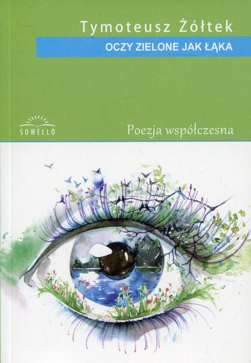 

Oczy zielone jak łąka Tymoteusz Żółtek
