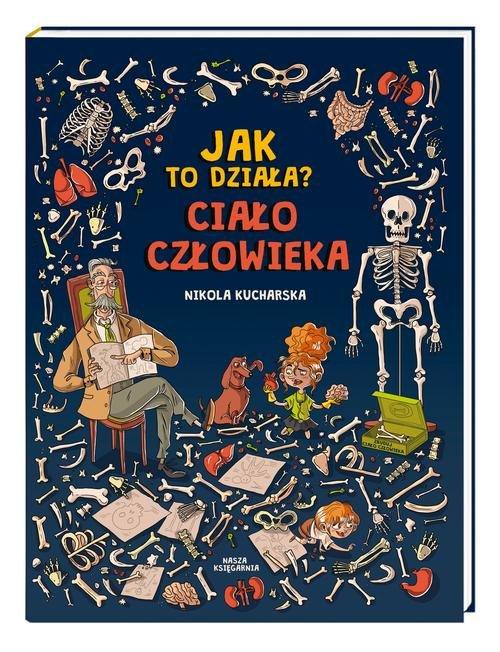 

Jak to działa Ciało człowieka Nikola Kucharska, J