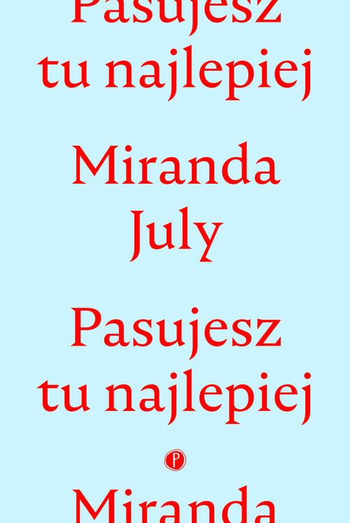 

Pasujesz tu najlepiej Miranda July