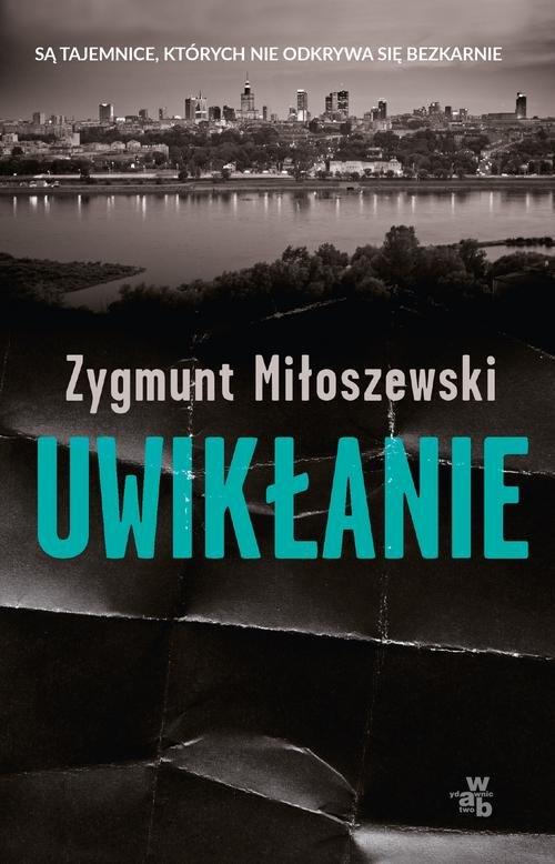 

Uwikłanie Zygmunt Miłoszewski