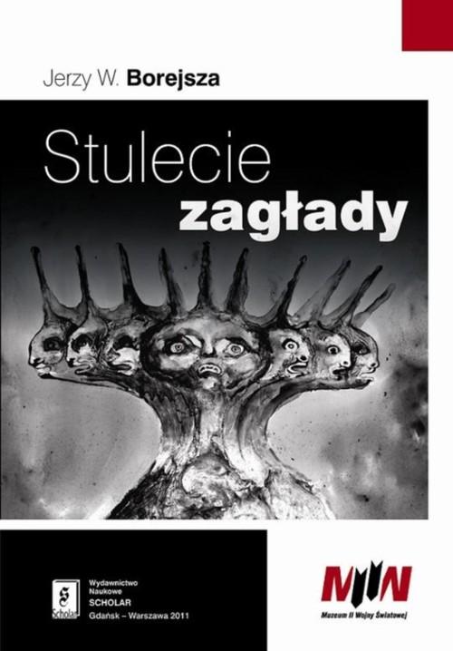 

Stulecie zagłady Jerzy W. Borejsza