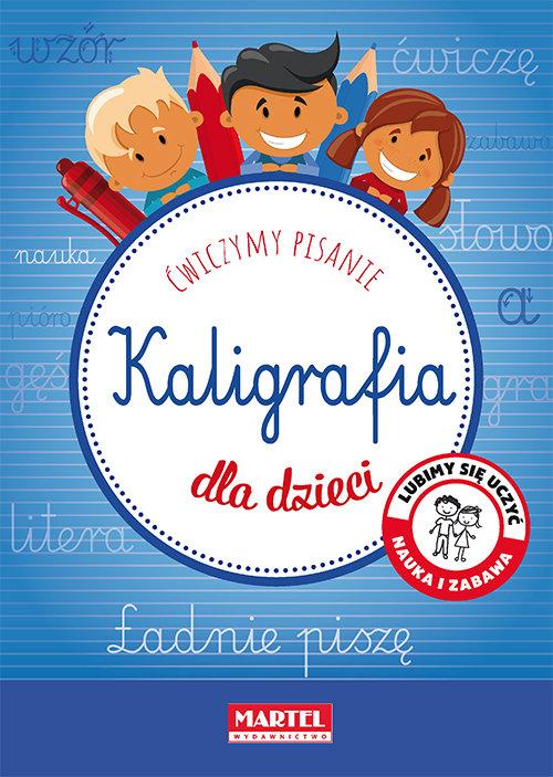 

Kaligrafia Dla Dzieci ćwiczymy pisanie Martel