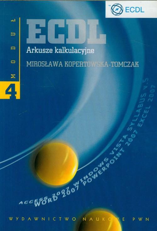 

Ecdl Arkusze kalkulacyjne Moduł 4 Kopertowska-Tomc