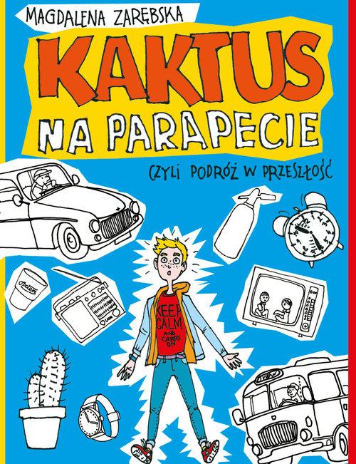 

Kaktus na parapecie, czyli podróż w Zarębska