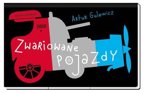 

Zwariowane pojazdy Artur Gulewicz