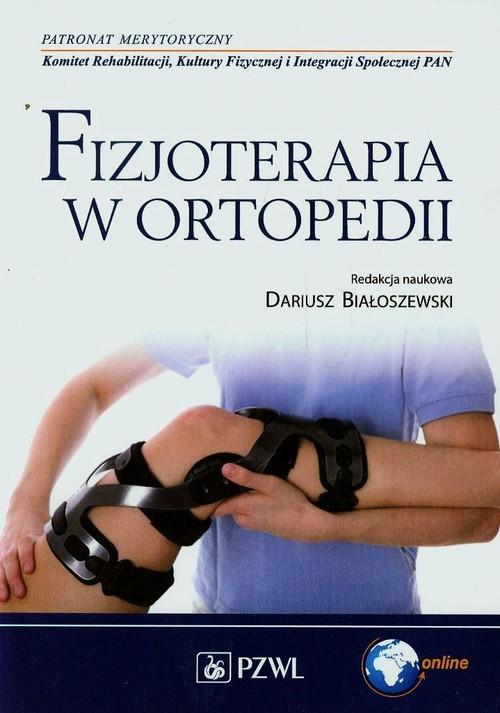 

Fizjoterapia w ortopedii Dariusz Białoszewski