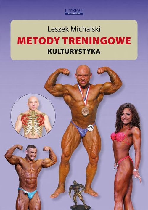 

Metody treningowe. Kulturystyka Michalski Leszek
