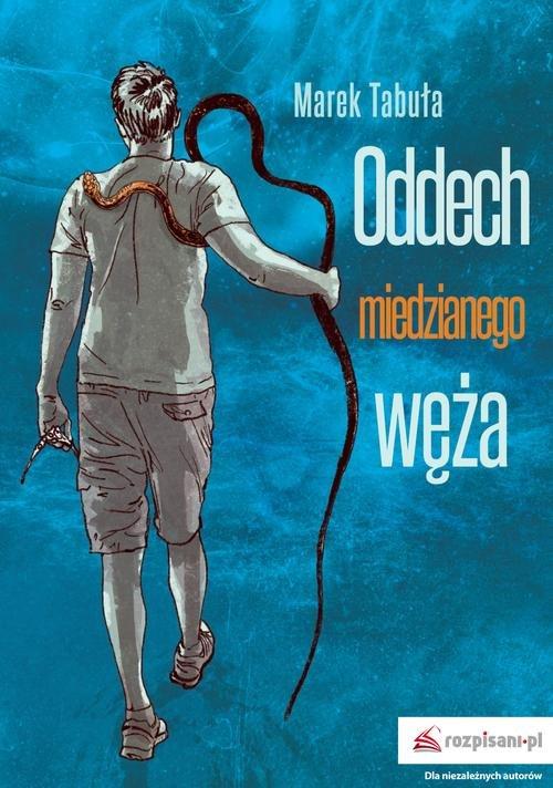 

Oddech miedzianego węża Tabuła Marek