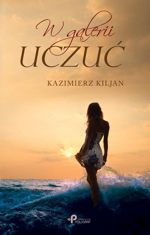 

W galerii uczuć Kiljan Kazimierz