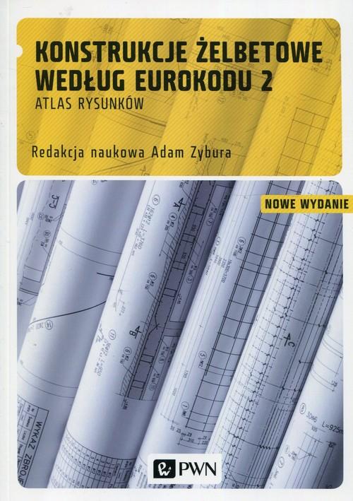 

Konstrukcje żelbetowe według Eurokodu 2 Atlas
