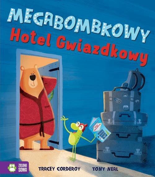 

Megabombkowy Hotel Gwiazdkowy Tracey Corderoy