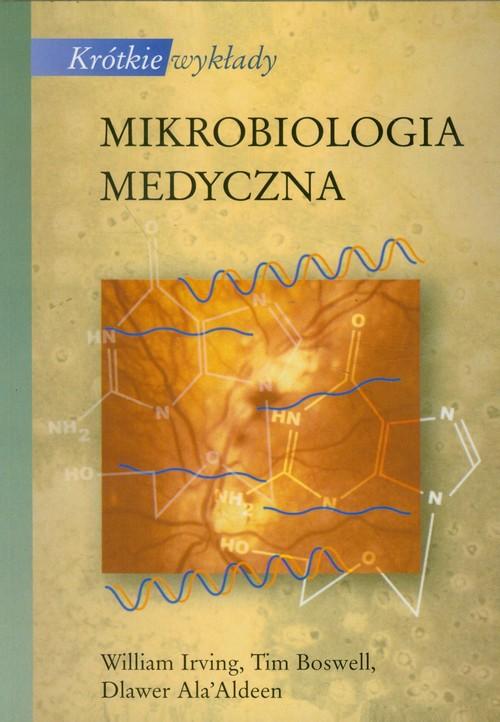 

Mikrobiologia medyczna Ala'Aldeen, Boswell, Irving