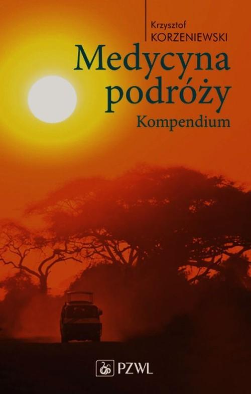 

Medycyna podróży Kompendium Krzysztof Korzeniewski