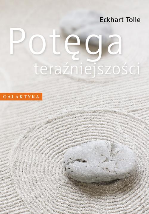 

Potęga teraźniejszości Eckhart Tolle