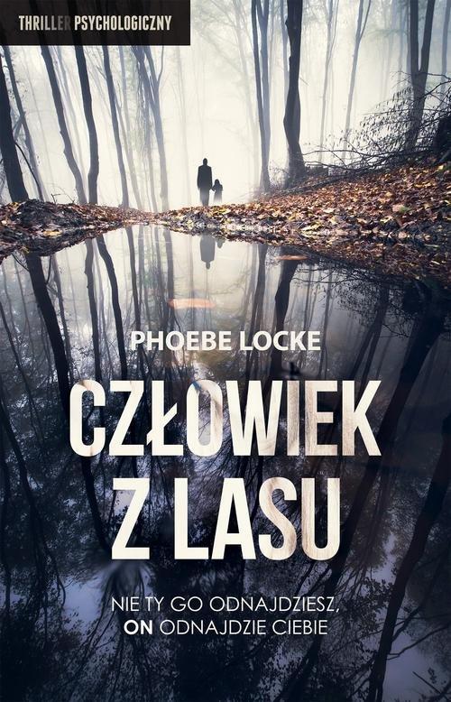 

Człowiek z Lasu Phoebe Locke