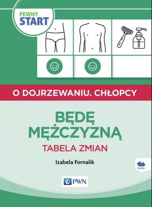 

Pewny start O dojrzewaniu Chłopcy Będę mężczyzną T