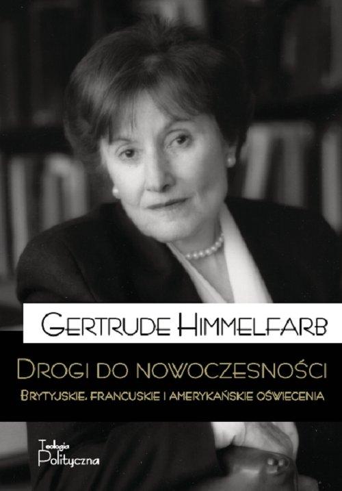 

Drogi do nowoczesności Gertrude Himmelfarb